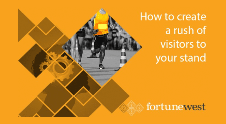 How to create a rush of visitors to your exhibition stand