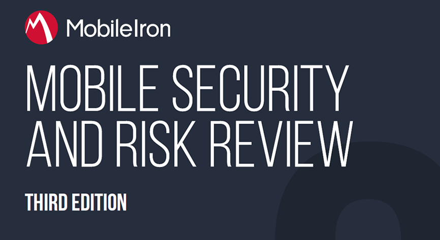 MobileIron release Mobile Security and Risk Review – Third Edition