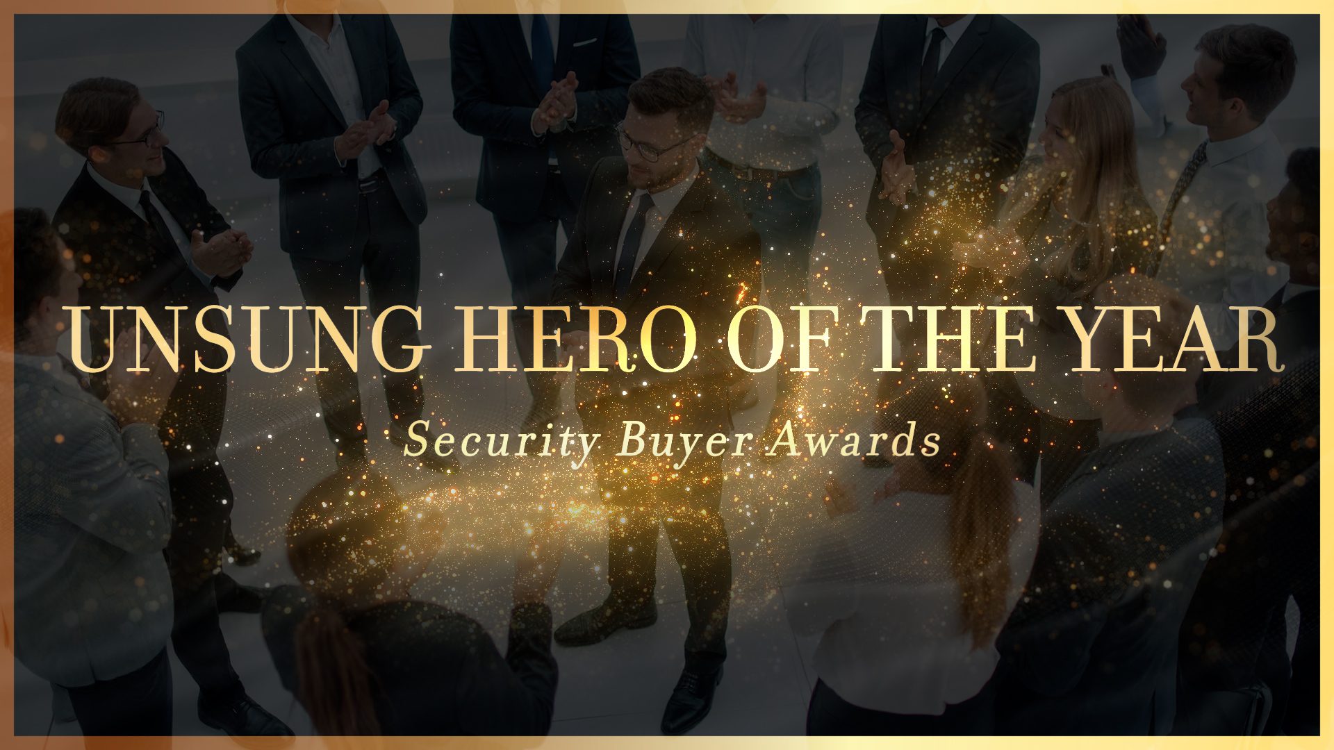 Unsung Hero of the Year - Security Buyer